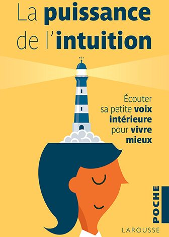 LA PUISSANCE DE L’INTUITION