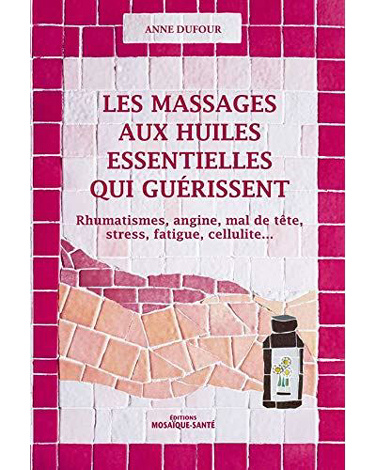 LES MASSAGES AUX HUILES ESSENTIELLES QUI GUÉRISSENT
